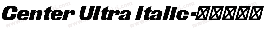 Center Ultra Italic字体转换